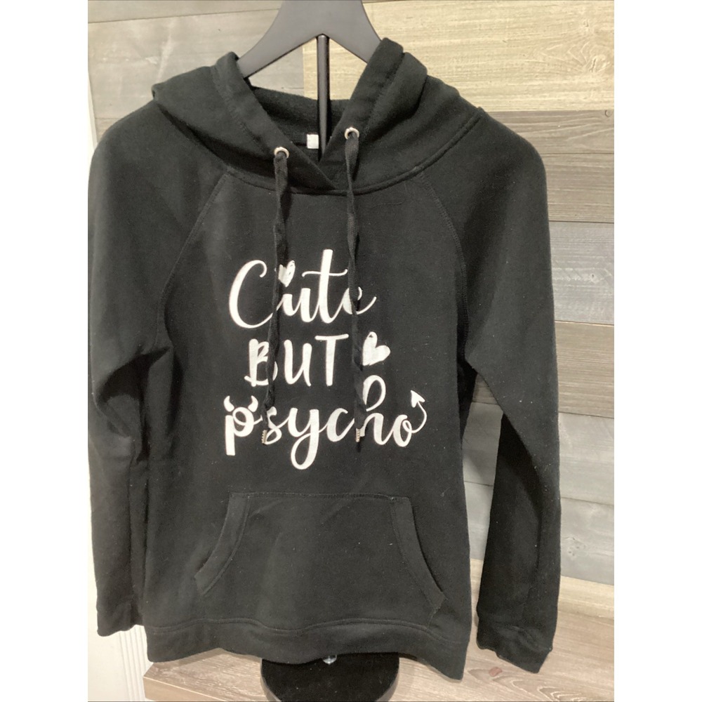 Women's Hoodie (cute But Psycho) Black With White Lettering Size Small‎